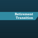Retirement Transition